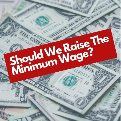 There are many reasons why people may or may not want to raise the minimum wage. 