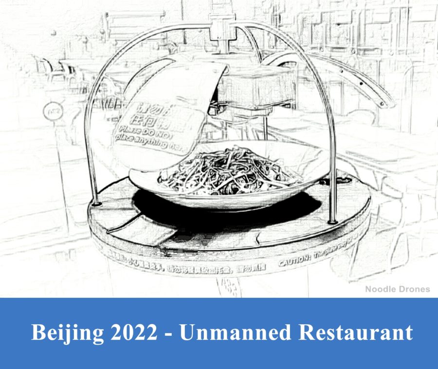 The 2022 Winter Olympics applied robotic technology to create an unmanned restaurant 
   to help prevent epidemics during the Winter Olympics. Some canteens will be partically 
   staffed by automated cooking machines, including a robot arm that slowly descends 
   from the ceiling with a plate of noodles, to minimize human contact.