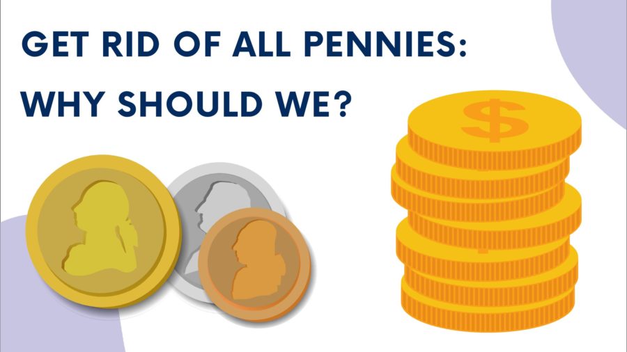 The penny is absolutely useless. There is no need for it to be around. So it is time for them to be extinct.